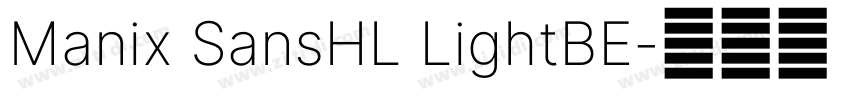 Manix SansHL LightBE字体转换